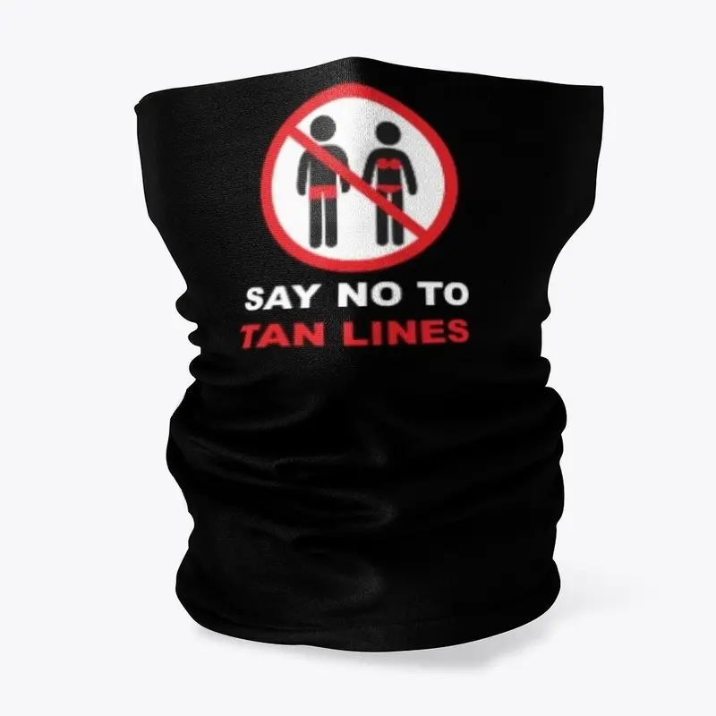 Say No To Tan Lines Neck Gaiter