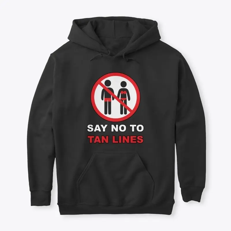 Say No To Tan Lines Hoodies