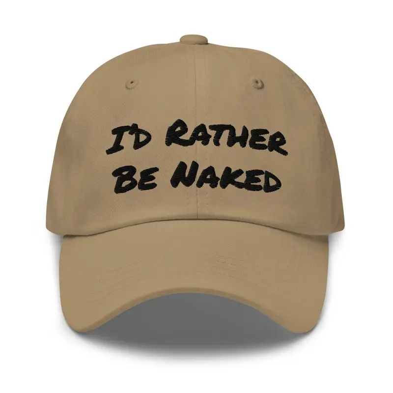 I'd Rather Be Naked Dat Hat 2.0 - Black